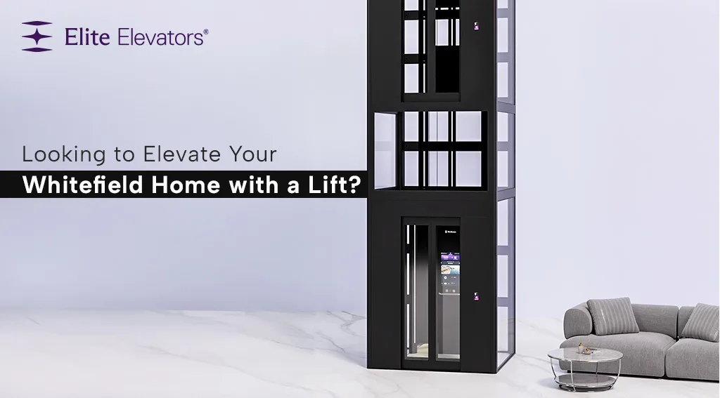 top reasons to install home lift in whitefield