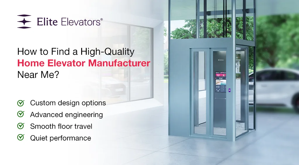 high-quality home elevator manufacturer near me